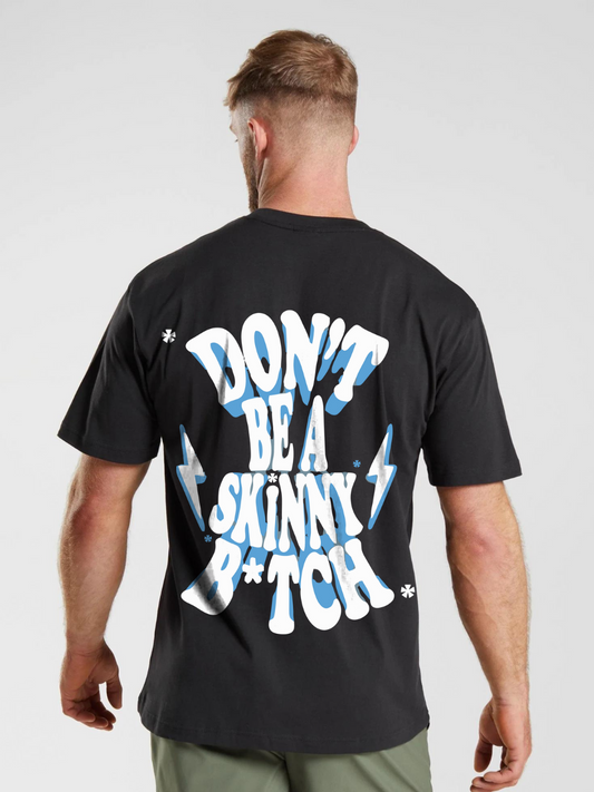 Don't be a Skinny Bitch Oversized T-shirt